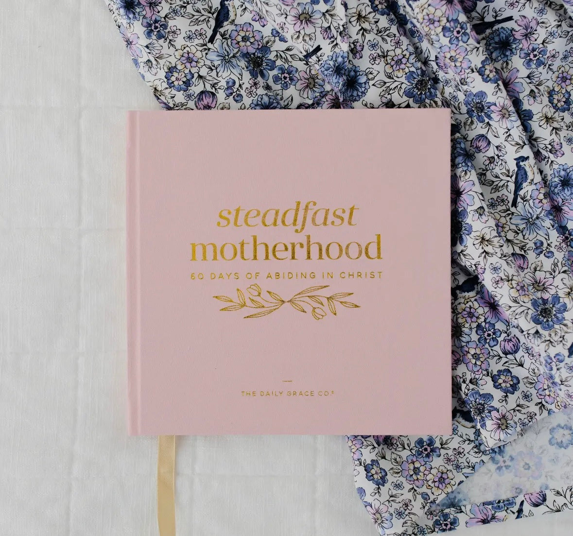 Steadfast Motherhood Devotional
